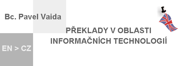 Bc. Pavel Vaida - překlady v oblasti informačních technologií Lanžhot, překlady